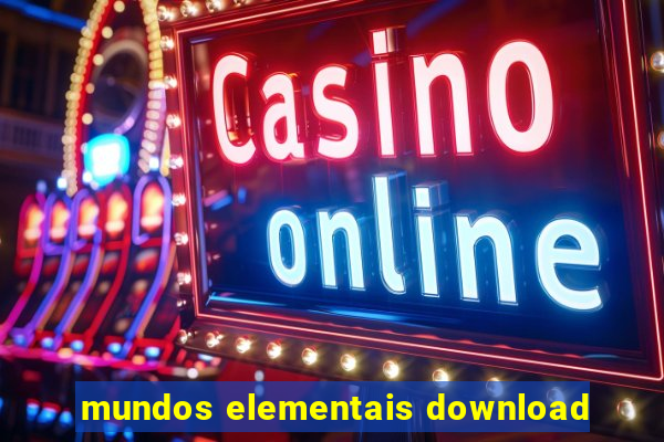 mundos elementais download