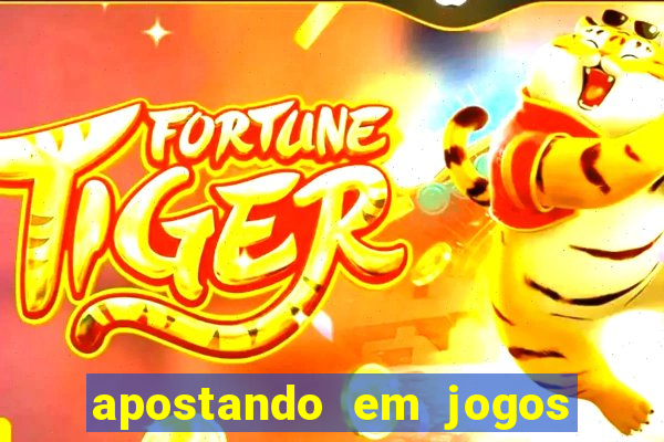 apostando em jogos de futebol