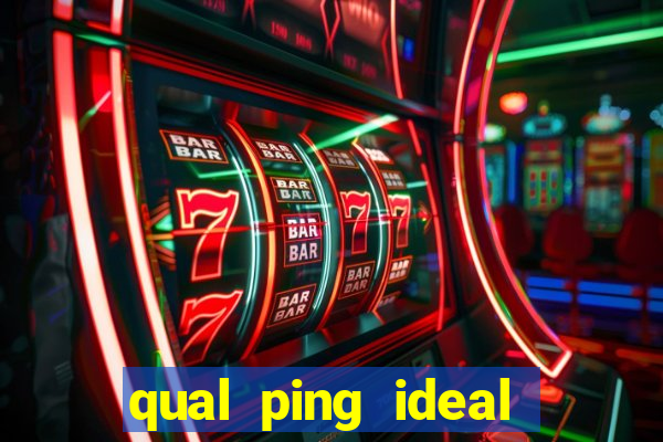 qual ping ideal para jogos online