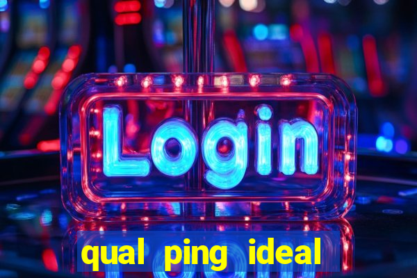 qual ping ideal para jogos online