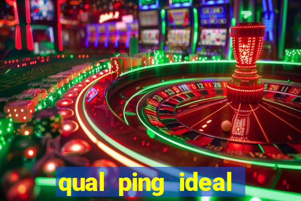 qual ping ideal para jogos online