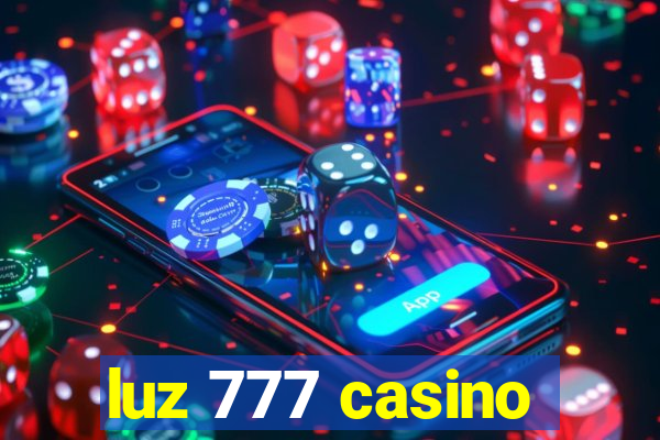 luz 777 casino