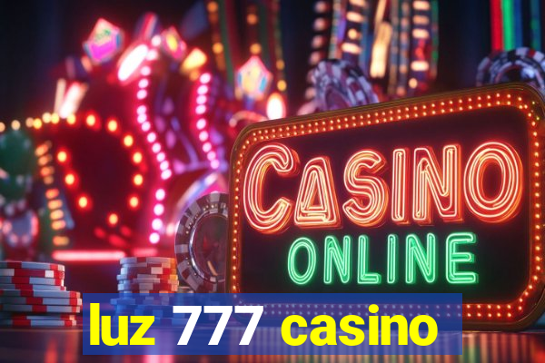 luz 777 casino