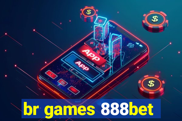 br games 888bet