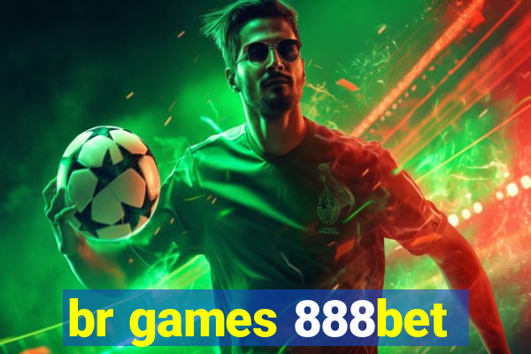 br games 888bet