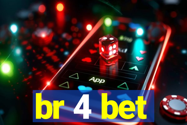 br 4 bet