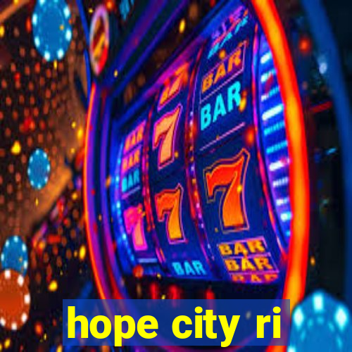 hope city ri