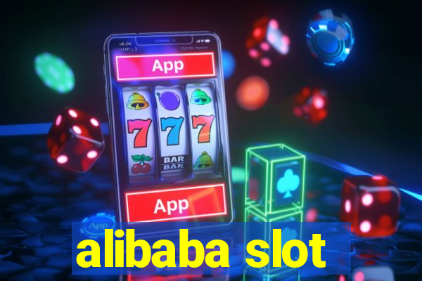 alibaba slot