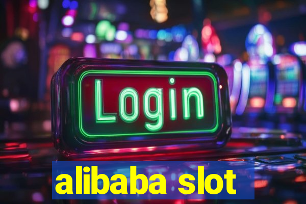 alibaba slot