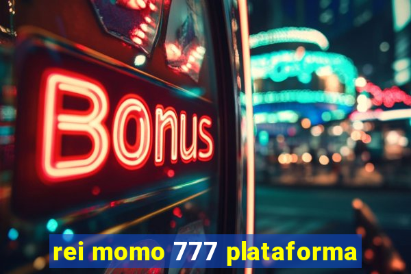 rei momo 777 plataforma