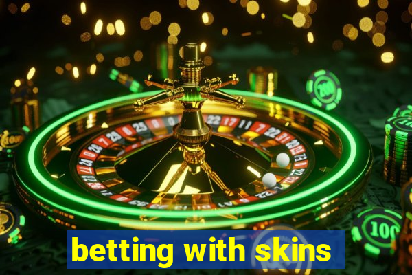 betting with skins