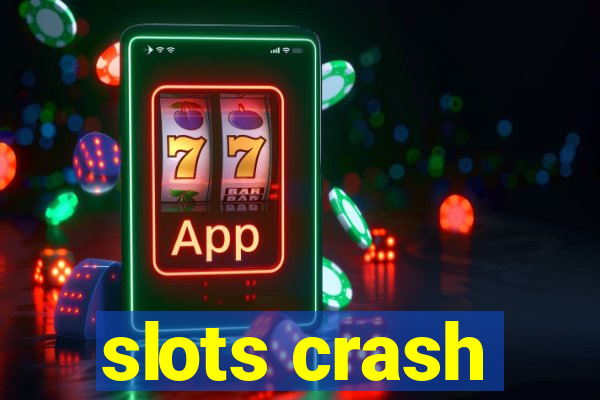 slots crash