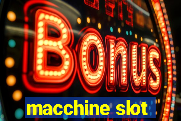 macchine slot