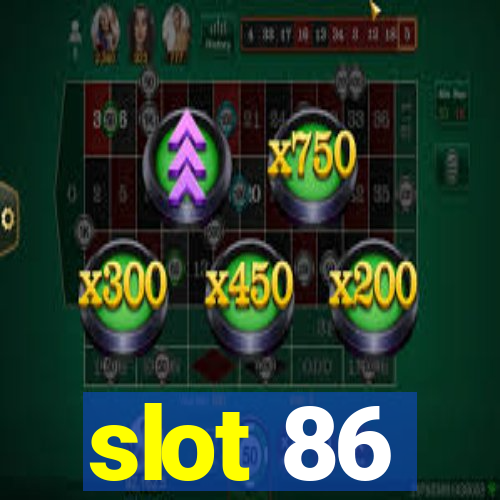 slot 86