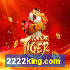 2222king.com