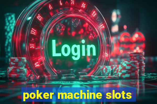 poker machine slots