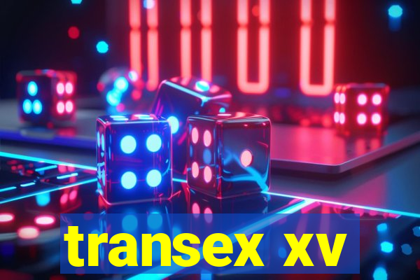 transex xv