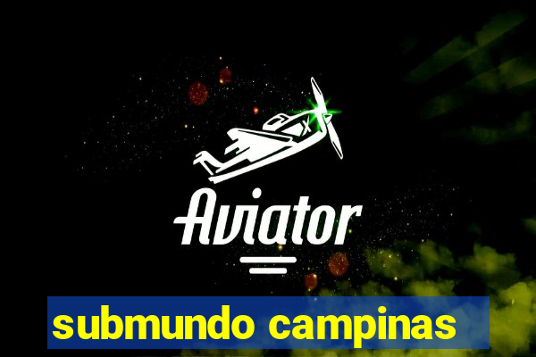 submundo campinas