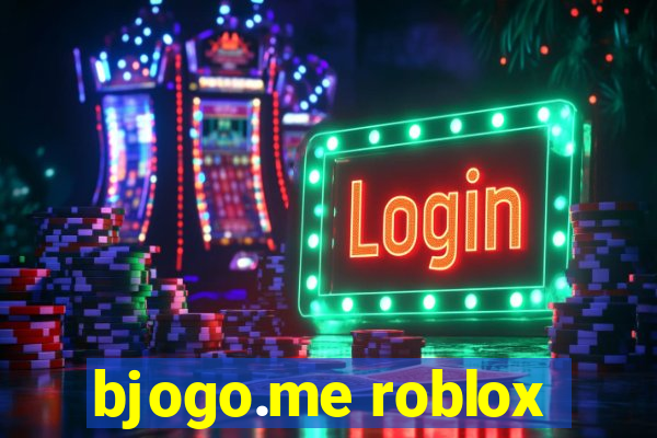 bjogo.me roblox