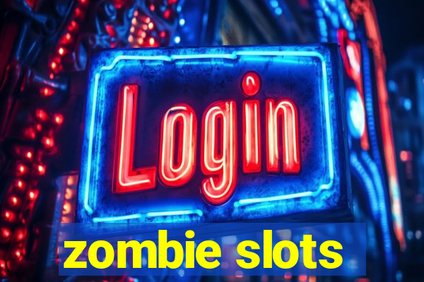 zombie slots