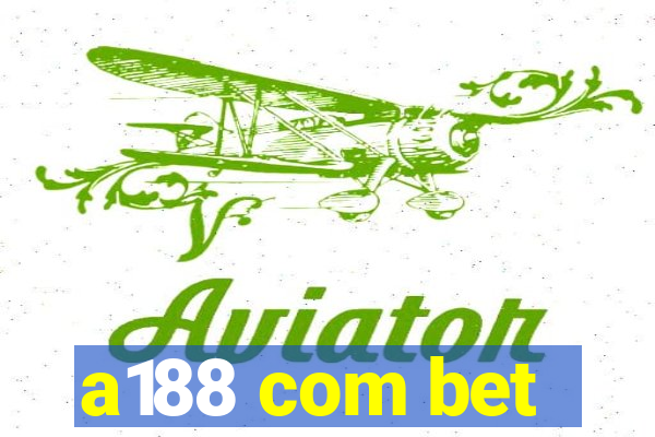 a188 com bet