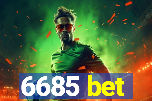 6685 bet