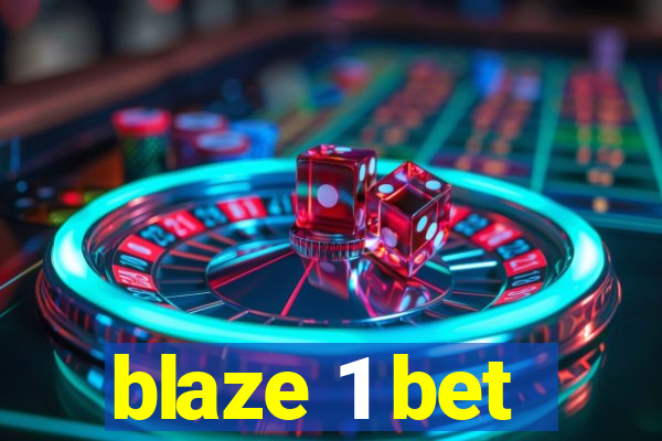 blaze 1 bet