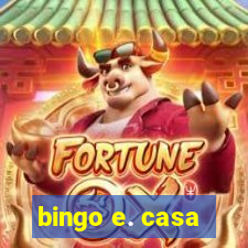 bingo e. casa