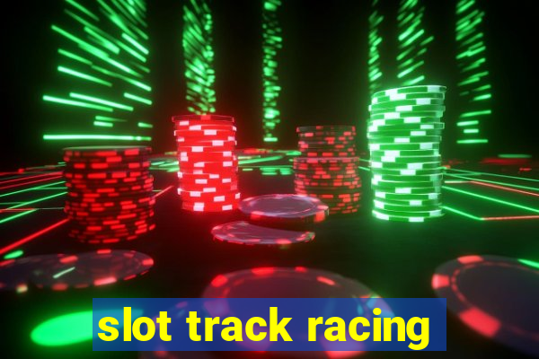 slot track racing