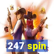 247 spin