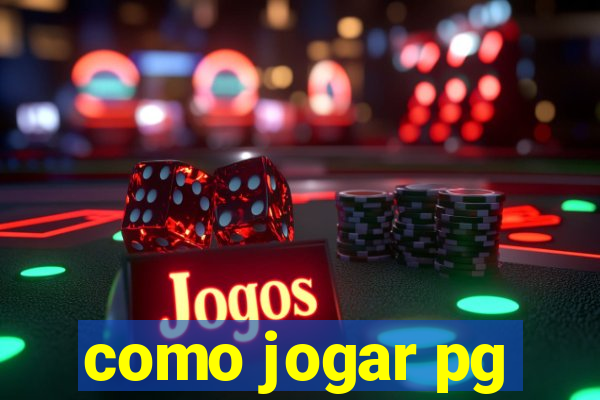 como jogar pg