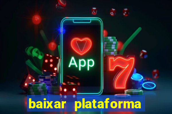 baixar plataforma de jogo