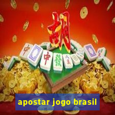 apostar jogo brasil