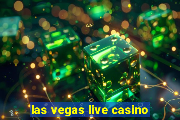 las vegas live casino