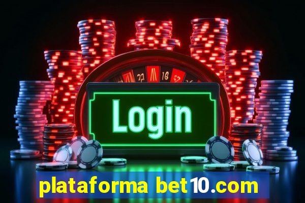 plataforma bet10.com