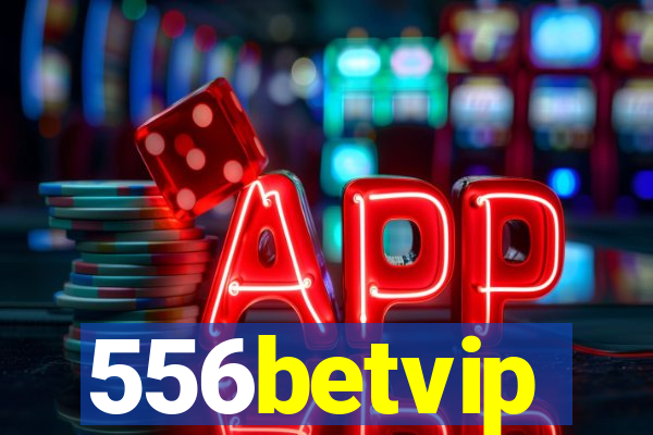 556betvip