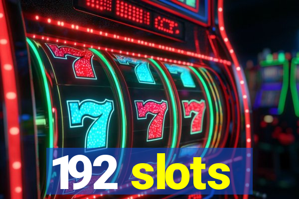 192 slots