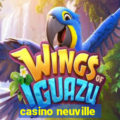 casino neuville