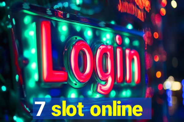 7 slot online