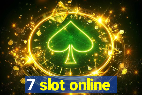 7 slot online