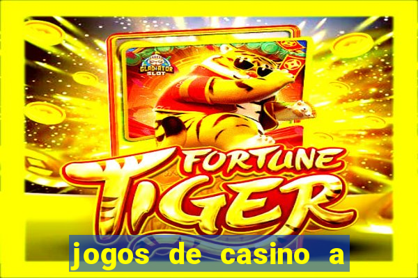 jogos de casino a dinheiro real