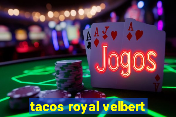 tacos royal velbert