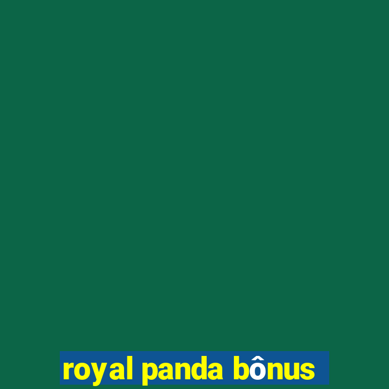 royal panda bônus