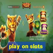 play on slots