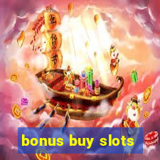 bonus buy slots