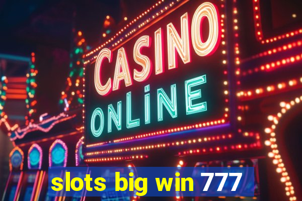 slots big win 777