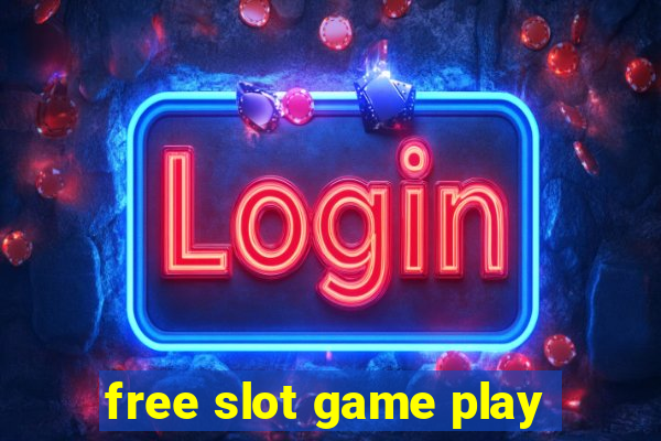 free slot game play