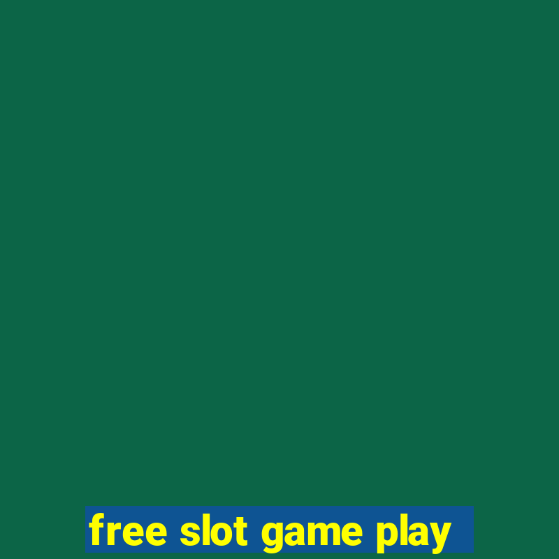 free slot game play