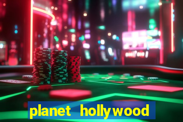 planet hollywood vegas casino