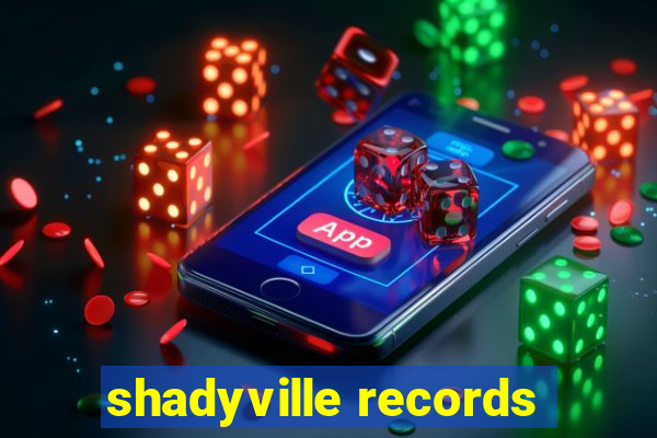 shadyville records